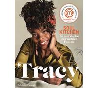 Soul kitchen. Le mie ricette per nutrire l’anima