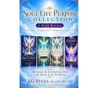 Soul Life Purpose Collection: Metatron • Sandalphon • Barachiel • Jeremiel: Rituals & Essential Oils for Soul Life Purpose