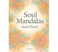 Soul Mandalas: Serie Floral: 1