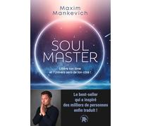 Soul Master: Libère ton âme et l'Univers sera de ton côté
