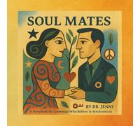 Soul Mates: A Story for Grownups Who Believe in Synchronicity