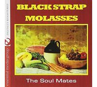 Soul Mates - Black Strap Molasses (Johnny Kitchen Presents The