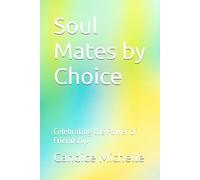 Soul Mates by Choice: Celebrating the Power of Friendship