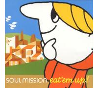 SOUL MISSION - EAT 'EM UP