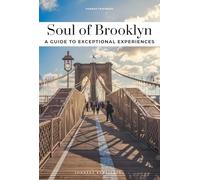 Soul of Brooklyn - a Guide to Exceptional Experiences