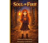 Soul of Fire: The Magic of Tending to Your Fire