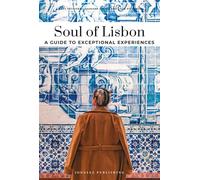 Soul of Lisbon. A guide to exceptional experiences