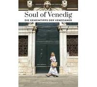 Soul of Venedig: Die Geheimtipps der Venezianer