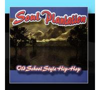 Soul Plantation - Vol. 1-Old School Style Hip-Ho