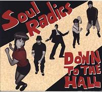 Soul Radics - Down To The Hall