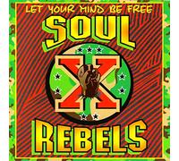 Soul Rebels - Let Your Mind Be Free