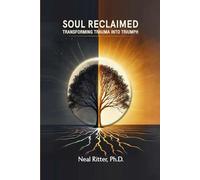 Soul Reclaimed: Transforming Trauma into Triumph: 3