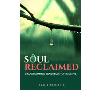 Soul Reclaimed: Transforming Trauma into Triumph (Deluxe Hardcover Edition): 3