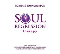 Soul Regression Therapy - Past Life Regression and Between Life Regression...
