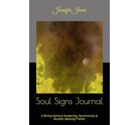 Soul Signs Journal: A 90-Day Spiritual Awakening, Synchronicity & Number Meaning Tracker