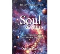 Soul & Stars: Aligning Your Vibe with the Universe’s Rhythm