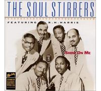 Soul Stirrers - Shine on Me