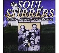 Soul Stirrers - Sunday Morning Prayer Meeting