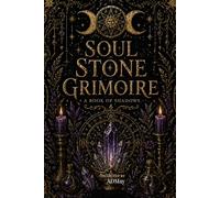 Soul Stone Grimoire: A Book of Shadows
