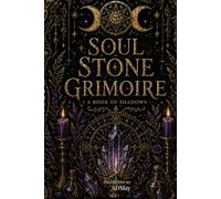 Soul Stone Grimoire: A Book of Shadows