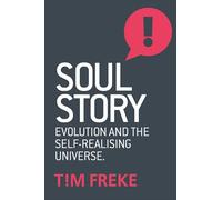Soul Story: Evolution and The Purpose of Life