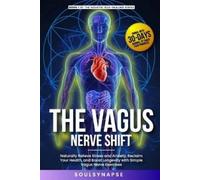 Soul Synapse The Vagus Nerve Shift (Tascabile) Vagus Nerve Shift