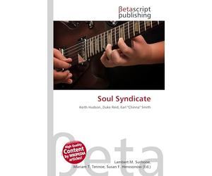 Soul Syndicate: Keith Hudson, Duke Reid, Earl "Chinna" Smith