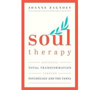 Soul Therapy: Achieving total transformation through Psychology and the Tanya