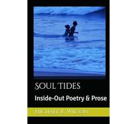 Soul Tides: Inside-Out Poetry & Prose