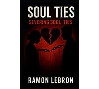 Soul Ties: Severing Soul Ties
