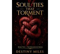 Soul Ties That Torment: Book Two - The Soulbound Series