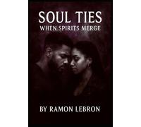 Soul Ties: When Spirits Merge
