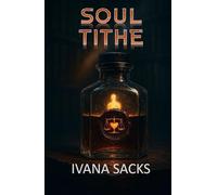 Soul Tithe: A Gritty Fantasy Crime Novel Where Magic is the Ultimate Weapon and the Ultimate Crime