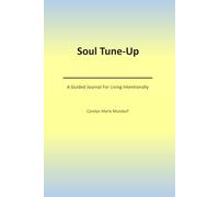 Soul Tune-Up: A Guided Journal For Living Intentionally