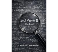 Soul Vector II The Lens: How Systems Thinking Makes the Human Legible Without Reducing, Dominating, or Distorting