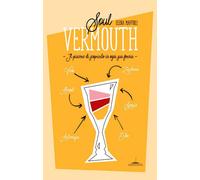 Soul Vermouth. Il piacere di scoprirlo in ogni sua forma