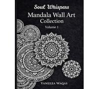 Soul Whispers Mandala Wall Art - Volume 1: Handmade Mandala Wall decor for Mindful and Minimal Spaces