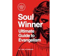 Soul Winner: The Ultimate Guide to Evangelism