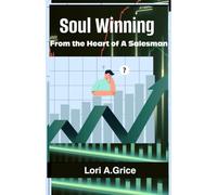 Soul Winning From The Heart Of A Salesman