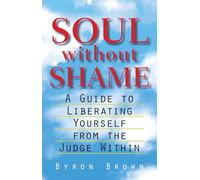 Byron Brown Soul without Shame (Tascabile)