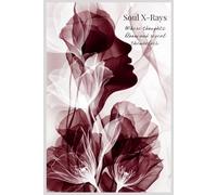 Soul X-Rays: Where thoughts bloom and reveal themselves.