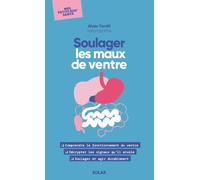 Soulager les maux de ventre: Mes petits Doc's santé