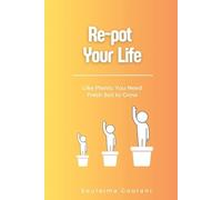 Soulaima Gourani Re-pot Your Life (Tascabile)