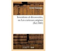 Soulange Inventions Et Découvertes (Tascabile) Litterature