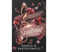 Soulbeat: Quando lamore è fuori tempo - Bartolomucci Monica B.