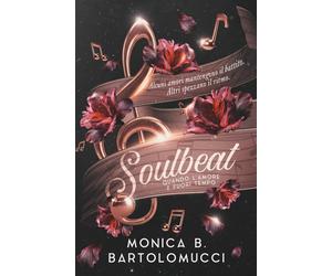 Soulbeat: Quando lamore è fuori tempo - Bartolomucci Monica B.