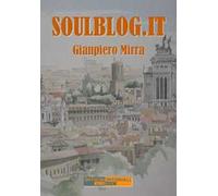 Soulblog.it. Ediz. integrale