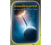 Soulbound: Book One: The Search for the Star Child: 1