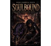 SOULBOUND: Der gebrochene Bund