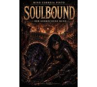 SOULBOUND: Der gebrochene Bund